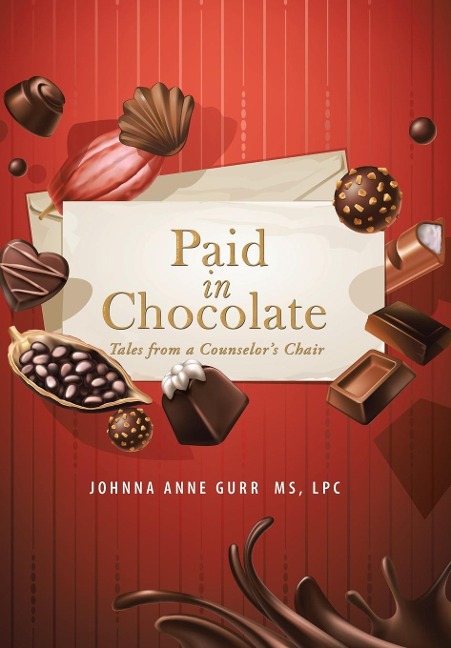 Paid in Chocolate: Tales from a CounselorS Chair
