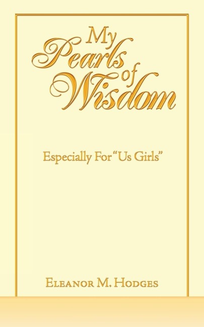 My Pearls of Wisdom: Especially For Us Girls