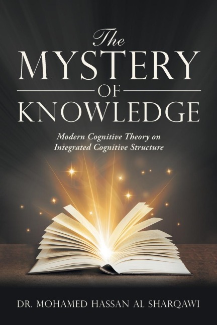 The Mystery of Knowledge: Modern Cognitive Theory on Integrated Cognitive Structure¿