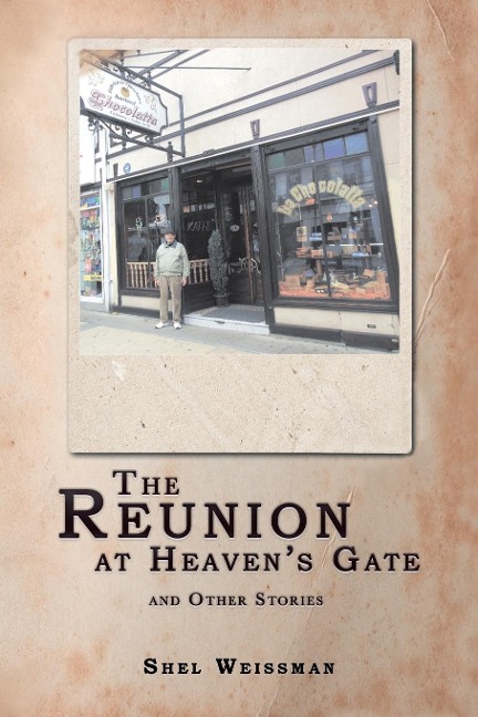 The Reunion at HeavenS Gate and Other Stories