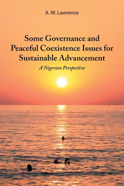 Some Governance and Peaceful Coexistence Issues for Sustainable Advancement: A Nigerian Perspective
