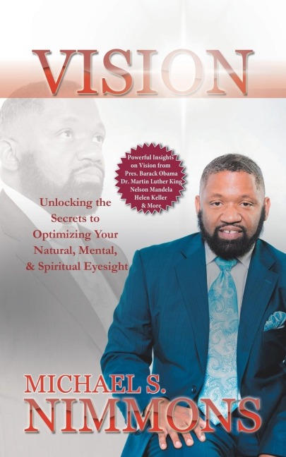 Vision: Unlocking the Secrets to Optimizing Your Natural Mental, and Spiritual Eyesight
