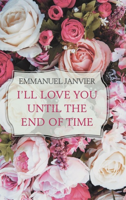 ILl Love You Until the End of Time