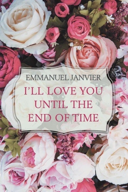 ILl Love You Until the End of Time