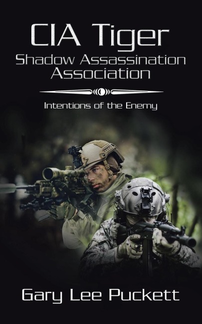 Cia Tiger Shadow Assassination Association: Intentions of the Enemy