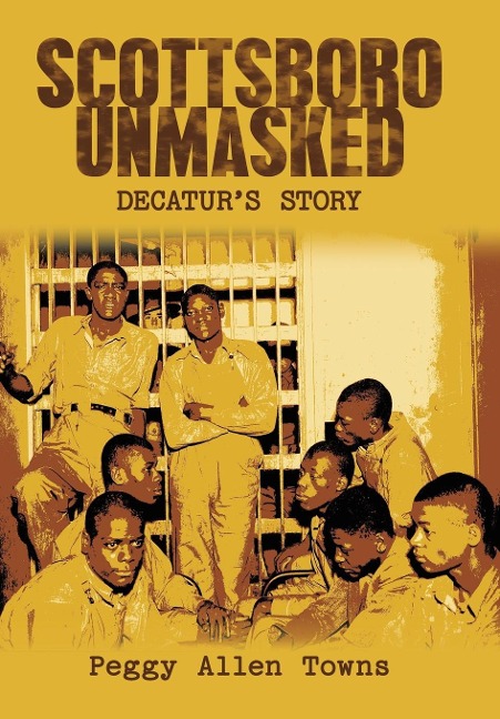 Scottsboro Unmasked: Decatur'S Story