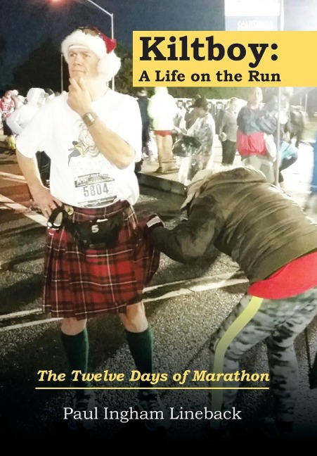 Kiltboy: a Life on the Run: The Twelve Days of Marathon