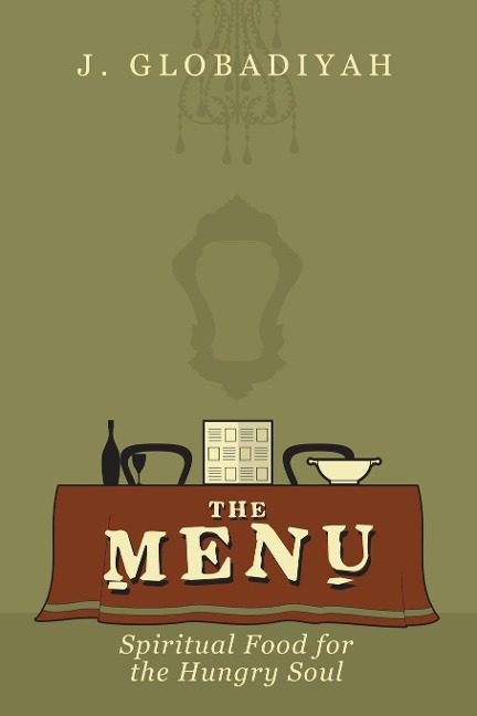 The Menu: Spiritual Food for the Hungry Soul