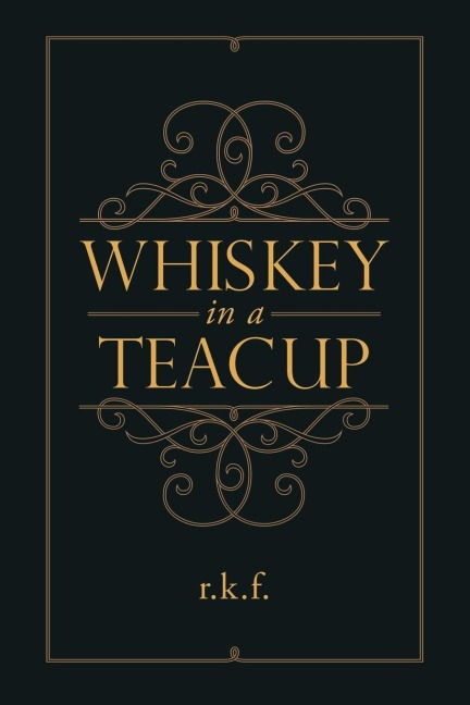 Whiskey in a Teacup