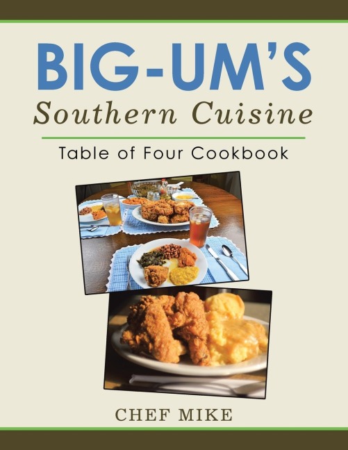 Big-UmS Southern Cuisine: Table of Four Cookbook