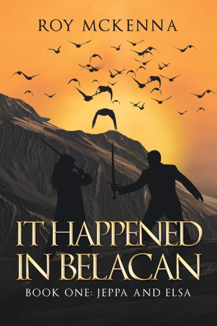 It Happened in Belacan: Book One: Jeppa and Elsa