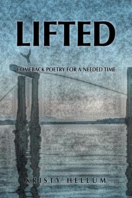 Lifted: Comeback Poetry for a Needed Time