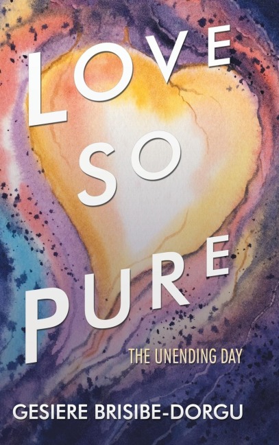 Love so Pure: The Unending Day