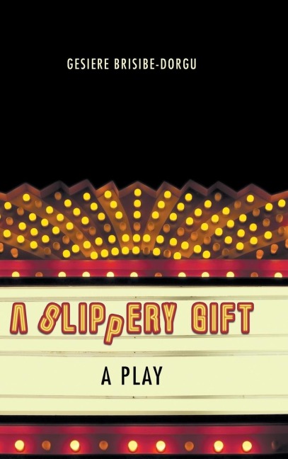 A Slippery Gift: A Play