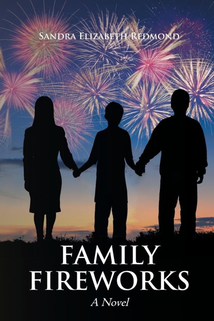 Family Fireworks: A Novel