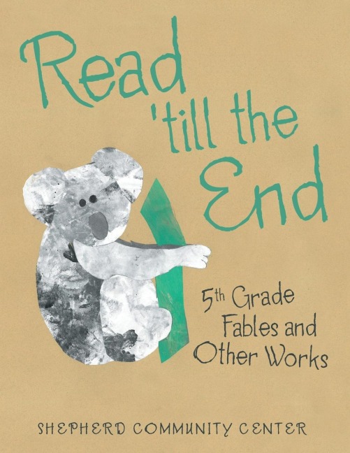 Read Till the End: 5Th Grade Fables and Other Works