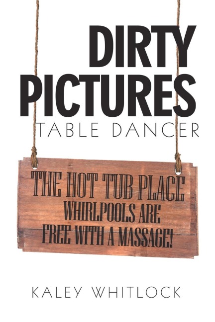 Dirty Pictures: Table Dancer