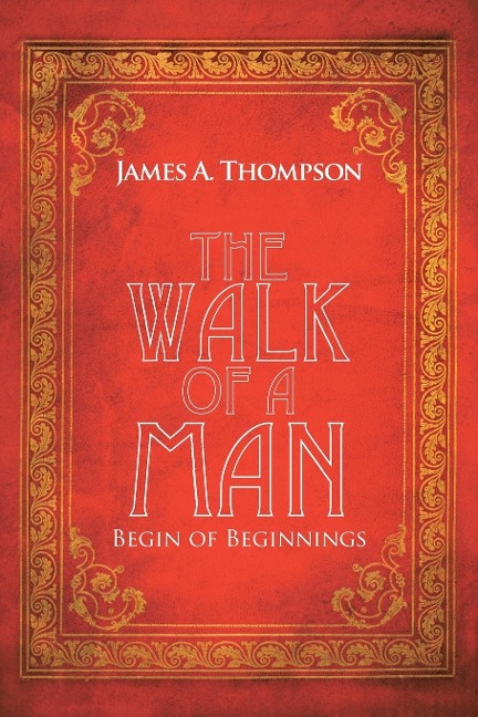 The Walk of a Man: Begin of Beginnings