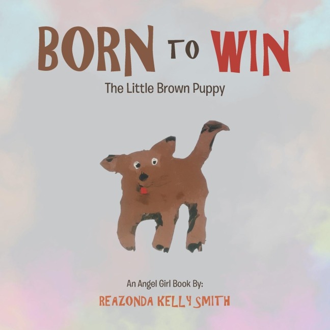 Born to Win: The Little Brown Puppy