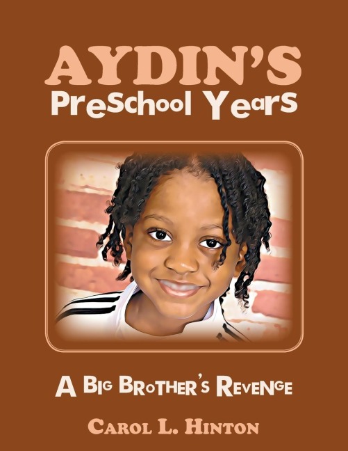 Aydins Preschool Years: A Big Brothers Revenge