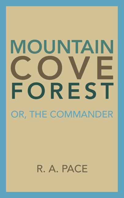 Mountain Cove Forest: Or, the Commander