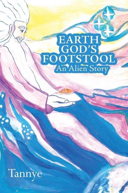 Earth GodS Footstool: An Alien Story