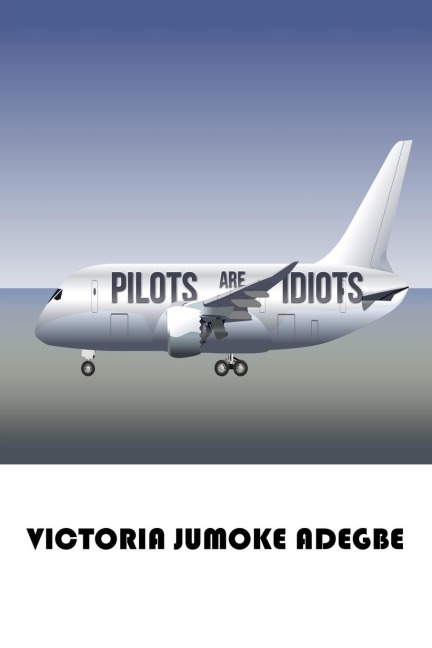 Pilots Are Idiots