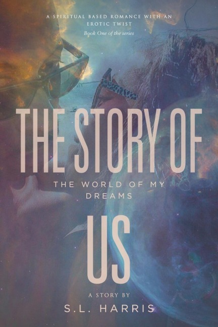 The Story of Us The World of My Dreams