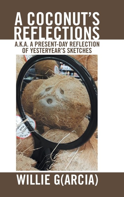 A CoconutS Reflections: A.K.A. a Present-Day Reflection of YesteryearS Sketches