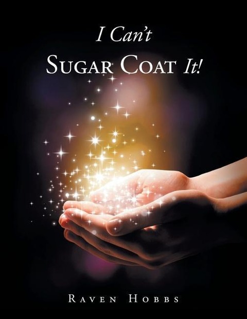 I Cant Sugar Coat It!