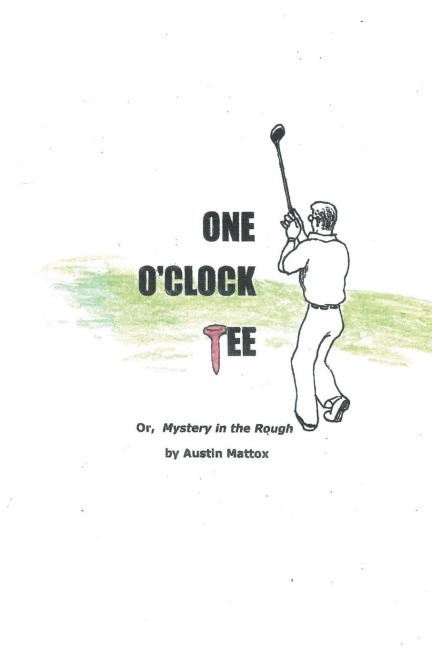 One OClock Tee: Or, Mystery in the Rough