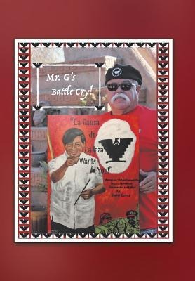 Mr. Gs Battle Cry! La Causa De La Raza Wants You