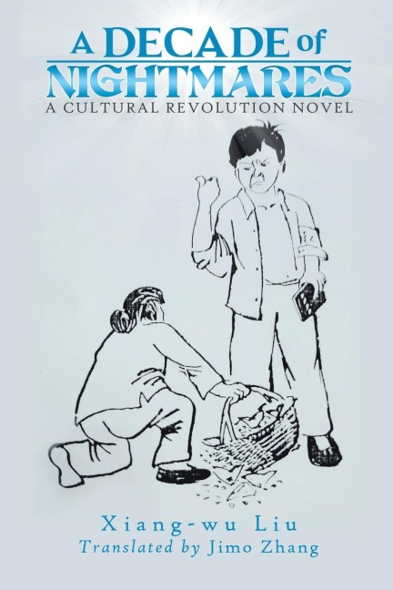 A Decade of Nightmares: A Cultural Revolution Novel