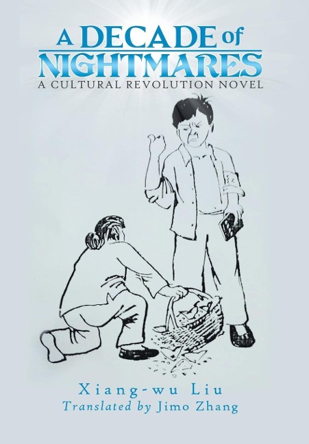 A Decade of Nightmares: A Cultural Revolution Novel