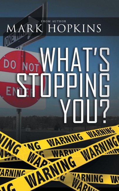 Whats Stopping You?