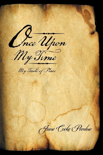 Once Upon My Time: My Taste of Place