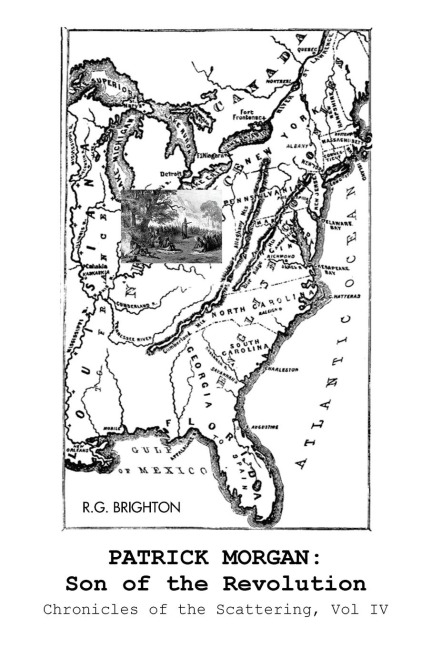 Patrick Morgan: Son of the Revolution: Chronicles of the Scattering, Vol Iv