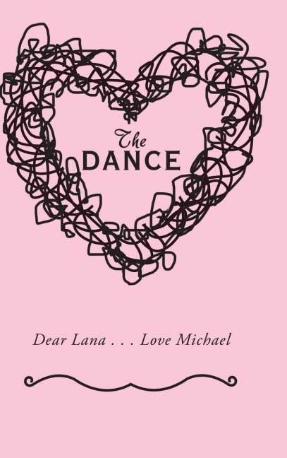 The Dance: Dear Lana . . . Love Michael