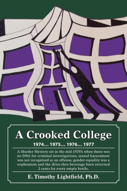 A Crooked College: 1974 . . . 1975 . . . 1976 . . . 1977