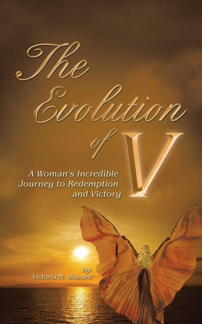 The Evolution of V: A WomanS Incredible Journey to Redemption and Victory