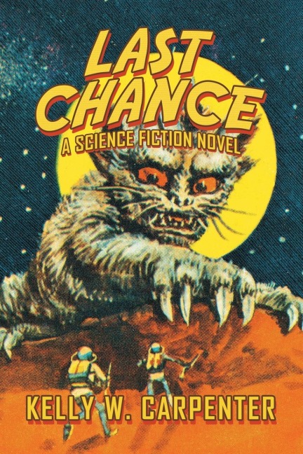 Last Chance: A Science Fiction Novel