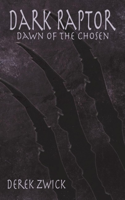 Dark Raptor: Dawn of the Chosen
