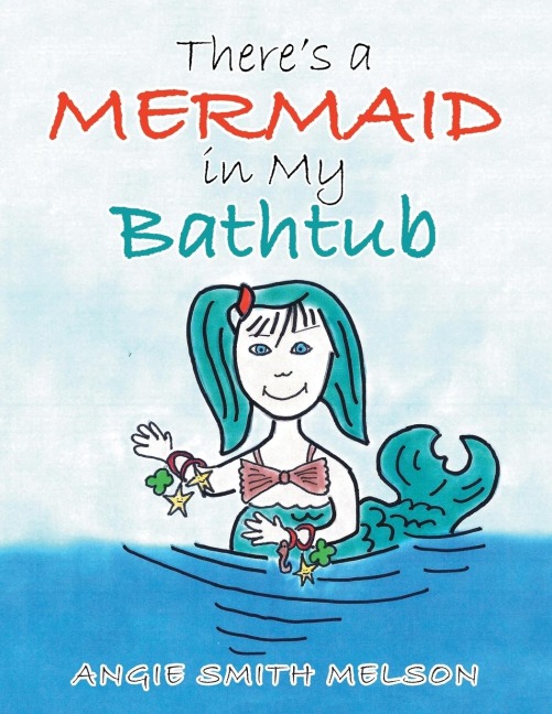 Theres a Mermaid in My Bathtub