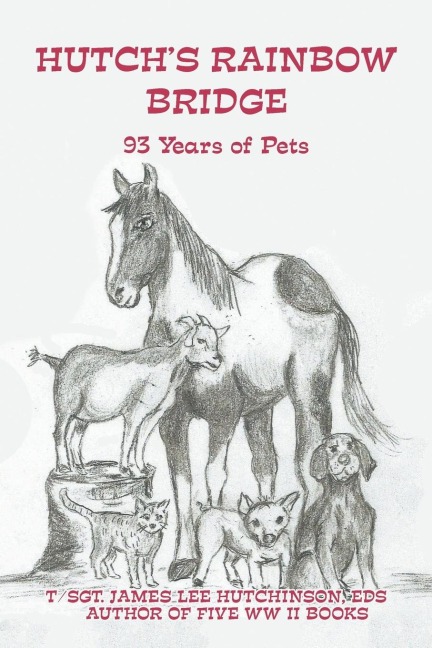 Hutchs Rainbow Bridge: 93 Years of Pets