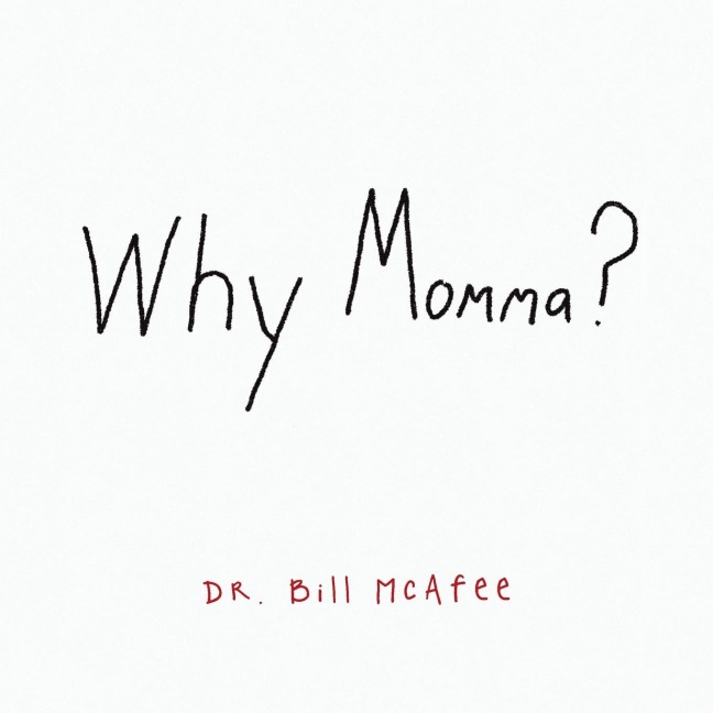 Why Momma?