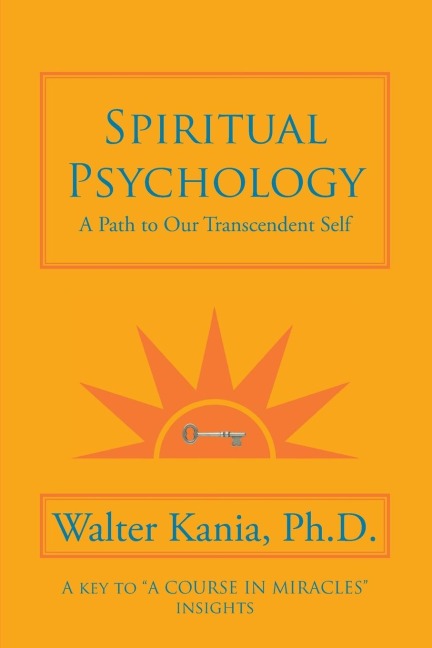 Spiritual Psychology: A Path to Our Transcendent Self