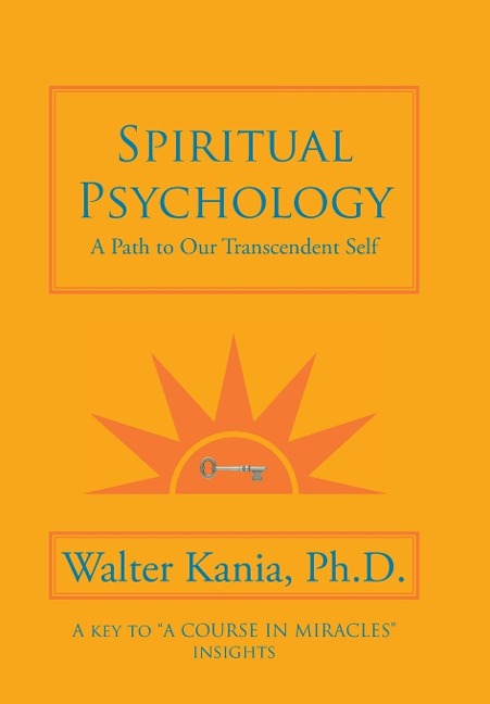 Spiritual Psychology: A Path to Our Transcendent Self