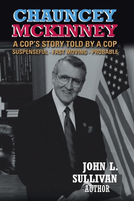 Chauncey Mckinney: A Cops Story, Told by a Cop