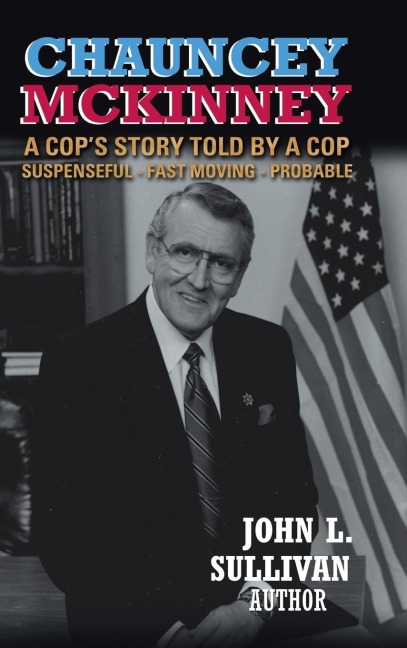 Chauncey Mckinney: A Cops Story, Told by a Cop