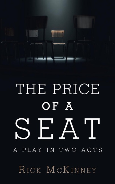 The Price of a Seat: A Play in Two Acts